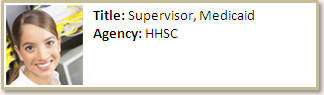  female HHSC employee labeled "Title: Supervisor, Medicaid; Agency: HHSC"